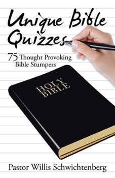 Paperback Unique Bible Quizzes: 75 Thought Provoking Bible Stumpers Book