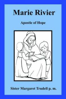 Paperback Marie Rivier: Apostle of Hope Book