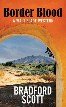 Library Binding Border Blood: A Walt Slade Western [Large Print] Book