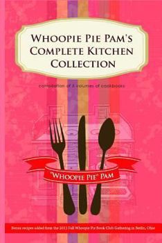 Paperback Whoopie Pie Pam's Complete Kitchen Collection Book