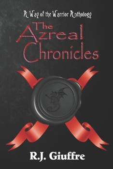 Paperback The Azreal Chronicles: A Way of the Warrior Anthology Book