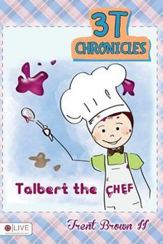 Paperback Talbert the Chef (3t Chronicles) Book