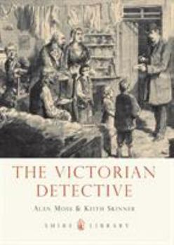 The Victorian Detective (Shire Library) - Book  of the Shire Library
