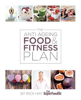 The Anti Ageing Food & Fitness Plan