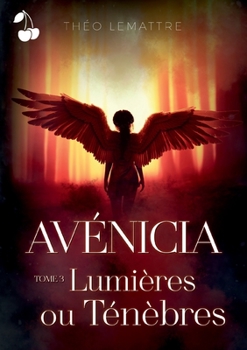 Paperback Avénicia: Lumières ou Ténèbres [French] Book