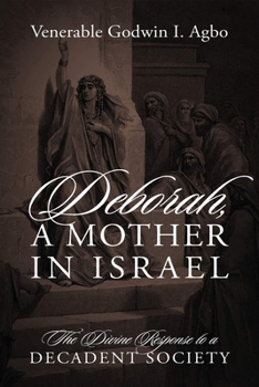Paperback Deborah, a Mother In Israel: The Divine Response to a Decadent Society Book