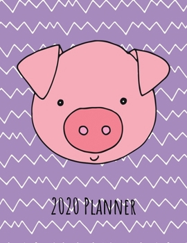 2020 Planner: Weekly Dated With Inspirational Quotes Purple - Pig (Cute & Adorable Calendar Planners for All)