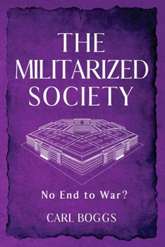 Paperback The Militarized Society: No End to War? Book