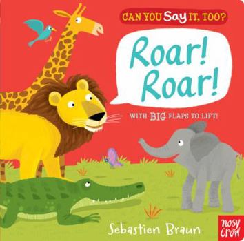 Can You Say It, Too? Roar! Roar! - Book  of the Can You Say It, Too?