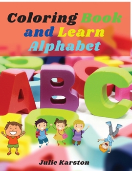 Paperback Coloring Book and Learn Alphabet: Big Activity Workbook Color and Learn Alphabet Numbers, Letters, Animals for Kids and Toodles Book