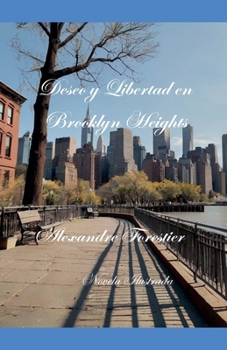 Deseo y Libertad en Brooklyn Heights- Novela Ilustrada (Spanish Edition)