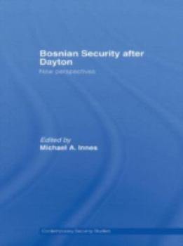 Hardcover Bosnian Security after Dayton: New Perspectives Book