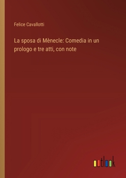 Paperback La sposa di Mènecle: Comedia in un prologo e tre atti, con note [Italian] Book