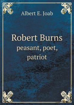 Paperback Robert Burns peasant, poet, patriot Book