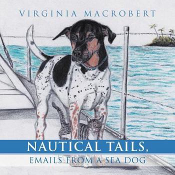 Paperback Nautical Tails, Emails from a Sea Dog Book