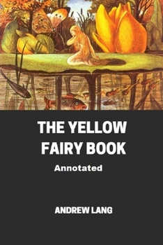 Paperback The Yellow Fairy Book Annotated Book