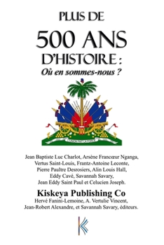 Paperback Plus de 500 ans d'histoire: où en sommes-nous ? [French] Book