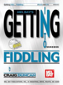 Paperback Mel Bay's Getting Into Fiddling [With CD] Book