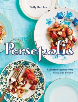 Hardcover Persepolis: Vegetarian Recipes from Persia and Beyond Book