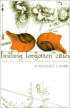 Paperback Finding Forgotten Cities: How the Indus Civilization Was Discovered Book