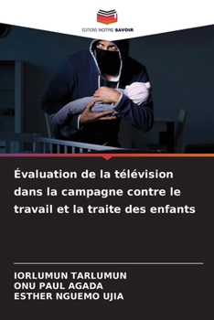 Paperback Évaluation de la télévision dans la campagne contre le travail et la traite des enfants [French] Book