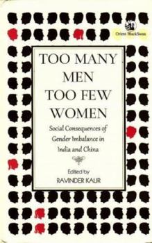 Hardcover Too Many Men Too Few Women Social Consequences of Gender Imbalance in India and China Book