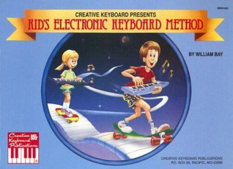 Mel Bay Kid's Electronic Keyboard Method (Creative Keyboard) (Creative Keyboard)