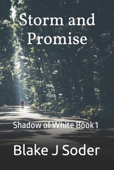 Paperback Storm and Promise: Shadow of White Book 1 Book