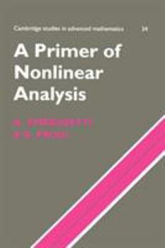 A Primer of Nonlinear Analysis - Book #34 of the Cambridge Studies in Advanced Mathematics