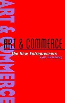 Hardcover Art and Commerce: The New Entrepreneurs Book