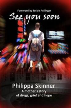 Paperback See You Soon: A Mother's Story of Drugs, Grief and Hope Book