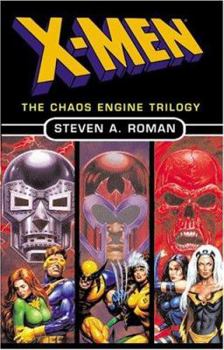 X-men: the Chaos Engine Trilogy (Doctor Doom/Magneto/Red Skull) - Book  of the Marvel BP Books Prose Novels