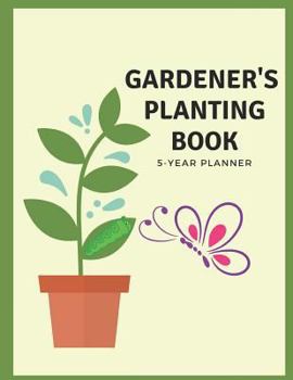 Vegetable Gardeners Bible Planting Book - Backyard Homestead Seasonal Planner: 5 Years Garden Journal With Tracker Sheets For Garden Projects, Soil ... Records & Pest Disease Control For Gardeners