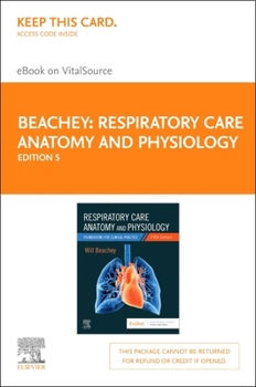 Misc. Supplies Respiratory Care Anatomy and Physiology Elsevier eBook on Vitalsource (Retail Access Card): Foundations for Clinical Practice Book