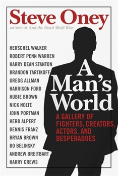 Paperback A Man's World: A Gallery of Fighters, Creators, Actors, and Desperadoes Book