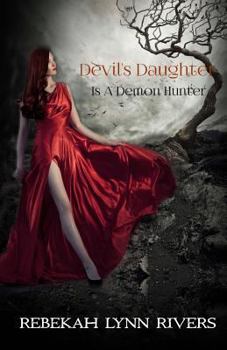 Paperback Devil's Daughter Is A Demon Hunter Book