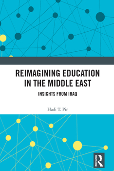 Hardcover Reimagining Education in the Middle East: Insights from Iraq Book