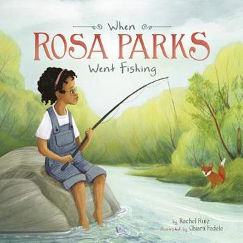 Paperback When Rosa Parks Went Fishing Book