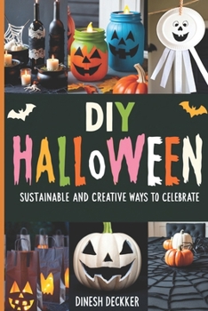 Paperback DIY Halloween: Sustainable and Creative Ways to Celebrate Book