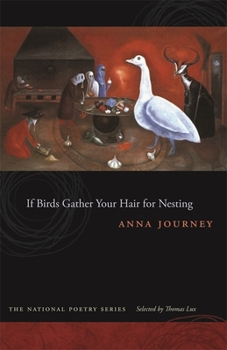 If Birds Gather Your Hair for Nesting: Poems (National Poetry) (National Poetry Series) - Book  of the National Poetry Series