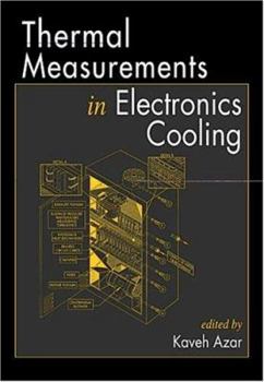 Hardcover Thermal Measurements in Electronics Cooling Book