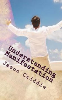 Paperback Understanding Manifestation: Better Edition Rough Draft Book