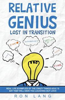 Paperback Relative Genius: Lost in Transition Book