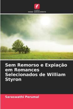 Paperback Sem Remorso e Expiação em Romances Selecionados de William Styron [Portuguese] Book