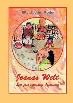 Paperback Joanas Welt: eine fast erfundene Geschichte [German] Book
