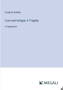 Paperback Love and Intrigue; A Tragedy: in large print Book