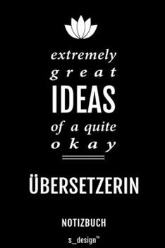 Notizbuch für Übersetzer / Übersetzerin: Originelle Geschenk-Idee [120 Seiten liniertes blanko Papier] (German Edition)