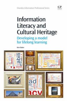 Paperback Information Literacy and Cultural Heritage: Developing a Model for Lifelong Learning Book