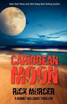 Paperback Caribbean Moon: A Manny Williams Thriller Book