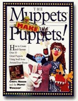 Paperback The Muppets Make Puppets [With Eyes, Felt Tongue, Fake Fur, POM-Poms, Feathers] Book